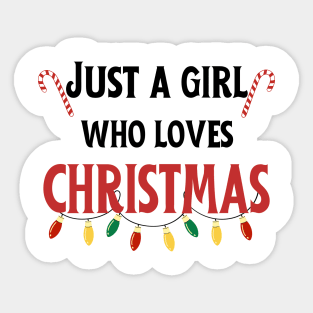 Just a girl who loves Christmas Sticker